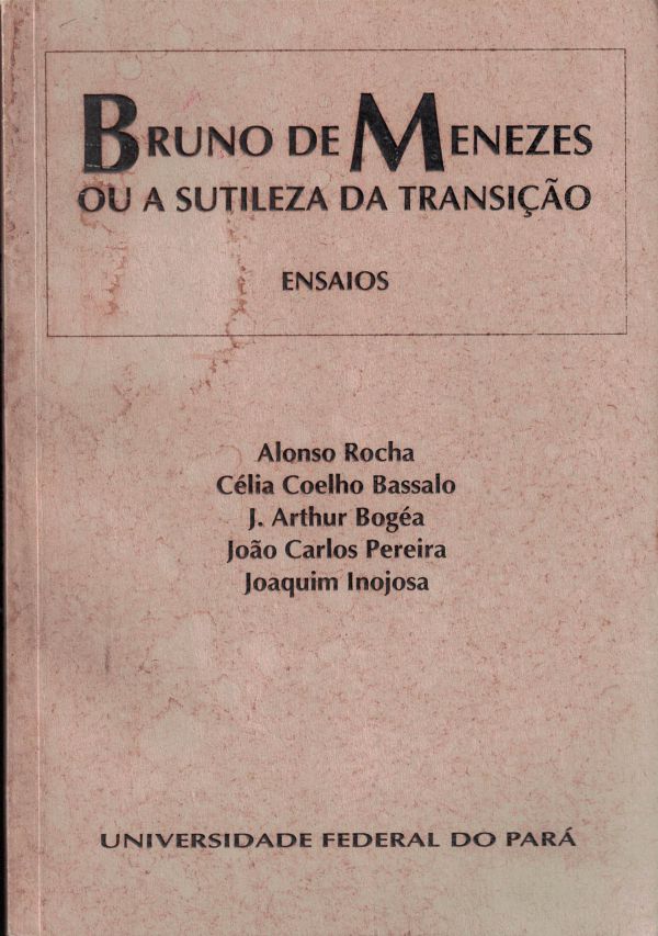 Bruno de Menezes ou a sutileza da transição